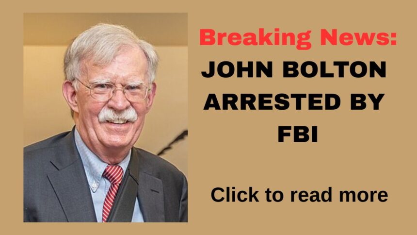 john bolton arrested